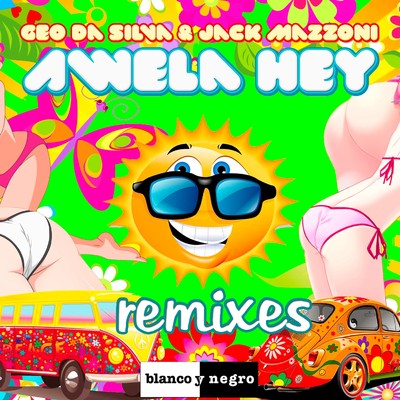 シングル/Awela Hey (Balkano Latino Mix)/Geo Da Silva & Jack Mazzoni