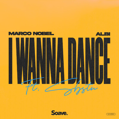 I Wanna Dance (feat. SBSTN)/Marco Nobel & Albi