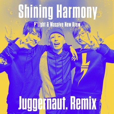 Shining Harmony (Juggernaut. Remix)/P*Light & Massive New Krew