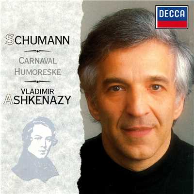 Schumann: Carnaval, Op. 9 - 16-18. Valse allemande-Paganini-Aveu-Promenade/ヴラディーミル・アシュケナージ