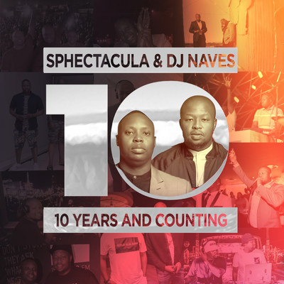 アルバム/10 Years And Counting/Sphectacula and DJ Naves