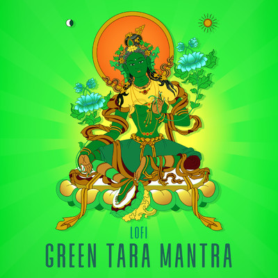 シングル/Green Tara Mantra (Lofi)/Nidhi Prasad／Pratham