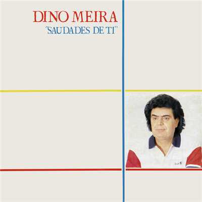 アルバム/Saudades De Ti/Dino Meira