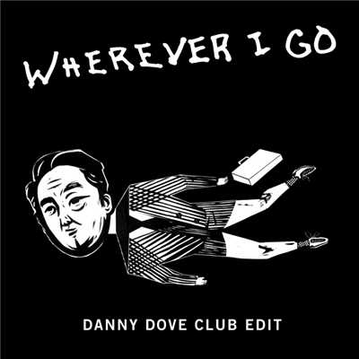 シングル/Wherever I Go (Danny Dove Club Edit)/ワンリパブリック
