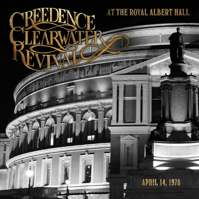 At The Royal Albert Hall (At The Royal Albert Hall ／ London, UK ／ April 14, 1970)/クリーデンス・クリアウォーター・リヴァイヴァル