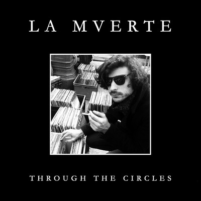 Through the Circles/La Mverte