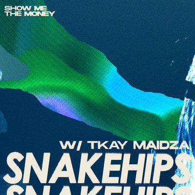 シングル/Show Me The Money/Snakehips & Tkay Maidza