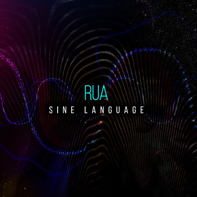 Sine Language/Rua