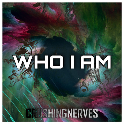 シングル/Who I Am/CrushingNerves