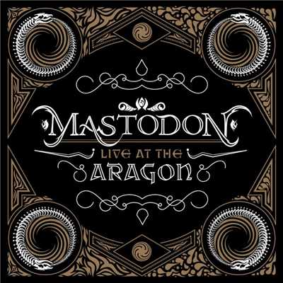 アルバム/Live at the Aragon/Mastodon