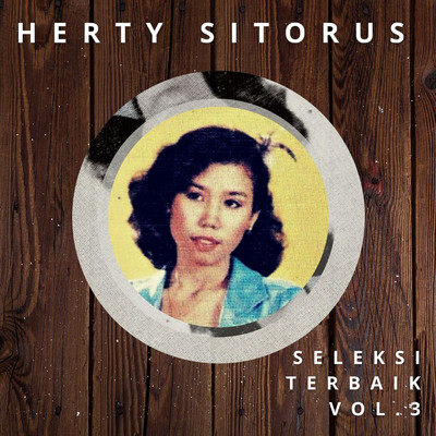 Seleksi Terbaik Herty Sitorus, Vol. 3/Herty Sitorus