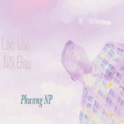 シングル/Lac Vao Noi Dau (Beat)/Phuong NP