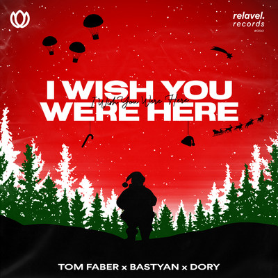 I Wish You Were Here/Tom Faber, Bastyan & Dory