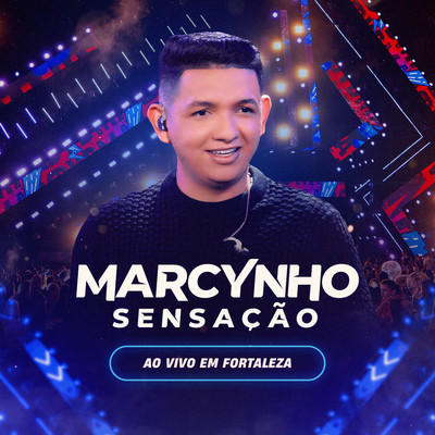 アルバム/Marcynho Sensacao - Ao Vivo em Fortaleza/Marcynho Sensacao