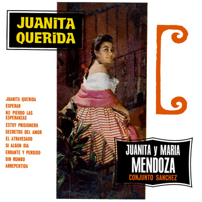 Si Algun Dia/Juanita y Maria Mendoza & Conjunto Sanchez