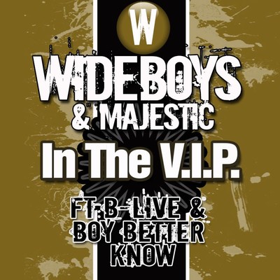 シングル/In the V.I.P. (Nu Addiction Mix)/Wideboys & Majestic