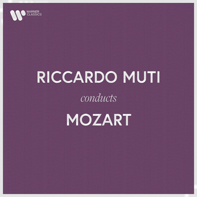 アルバム/Riccardo Muti Conducts Mozart/Riccardo Muti