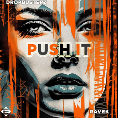 Push It/Dropbusterz & Ravek