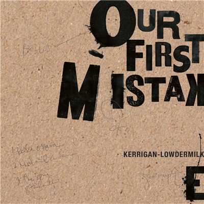 シングル/A Mistake/Kerrigan-Lowdermilk
