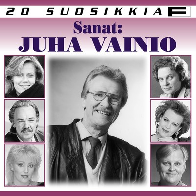 20 Suosikkia ／ Sanat: Juha Vainio/Various Artists