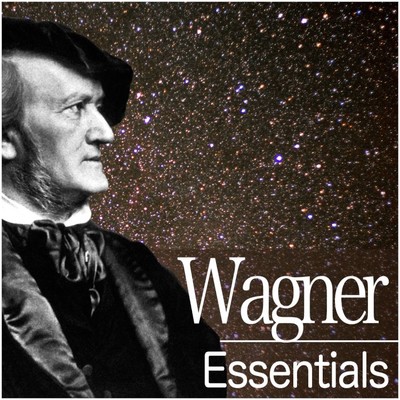 Wagner Essentials/Various Artists