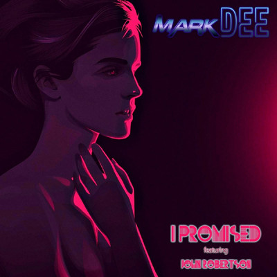 I Promised (Space) (feat. John Robertson)/Mark Dee
