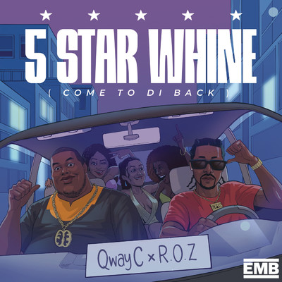 5 Star Whine/R.O.Z／Qway C