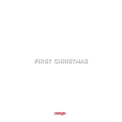 First Christmas/Cubanism