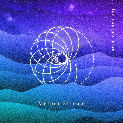 シングル/Meteor Stream/fox capture plan