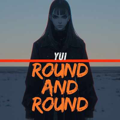 Round and Round/YUI