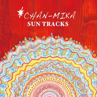 SUN TRACKS/CHAN-MIKA