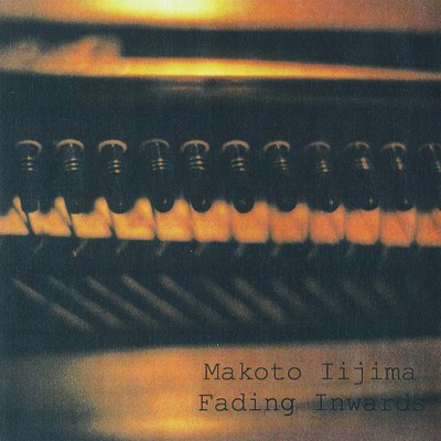 Fading Inwards/Makoto Iijima