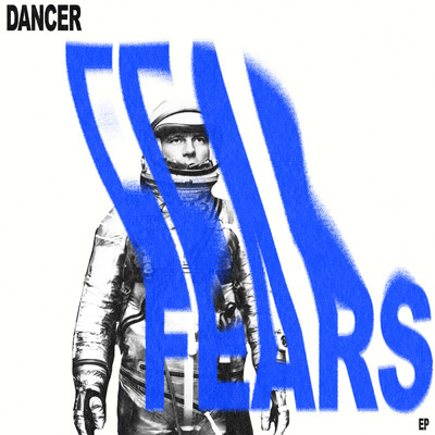 Fears/Dancer