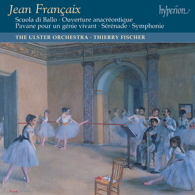 Francaix: Symphony, Scuola di Ballo & Other Orchestral Music/アルスター管弦楽団／ティエリー・フィッシャー