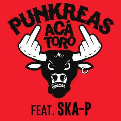 Aca' Toro (featuring Ska-P)/Punkreas