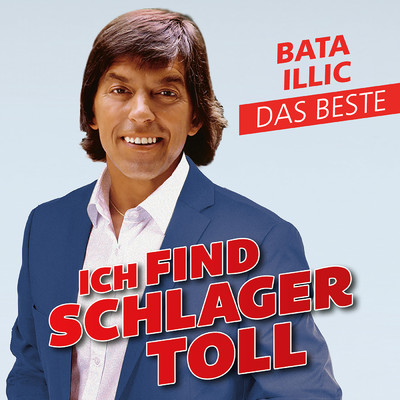 アルバム/Ich find Schlager toll - Das Beste/Bata Illic