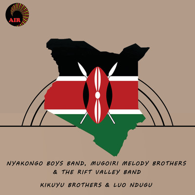 Kikuyu Brothers & Luo Ndugu/Nyakongo Boys Band／Mugoiri Melody Brothers／Rift Valley Band