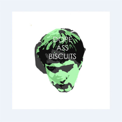Dope Ass Biscuits/Sammy Whammy