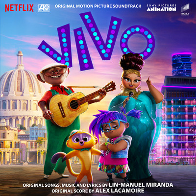 Vivo (Original Motion Picture Soundtrack)/Lin-Manuel Miranda／Alex Lacamoire