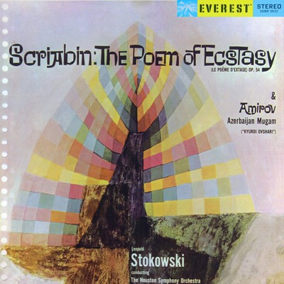 Scriabin: The Poem of Ecstasy & Amirov: Azerbaijan Mugam (Transferred from the Original Everest Records Master Tapes)/Houston Symphony Orchestra & Leopold Stokowski