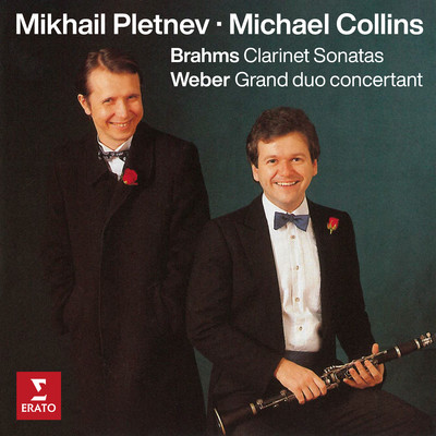 Brahms: Clarinet Sonatas, Op. 120 - Weber: Grand duo concertant, Op. 48/Michael Collins／Mikhail Pletnev