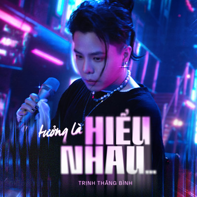 シングル/Tuong La Hieu Nhau.../Trinh Thang Binh