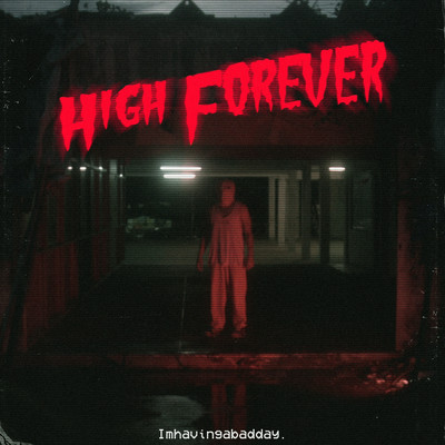 シングル/High Forever (Instrumental)/Imhavingabadday.