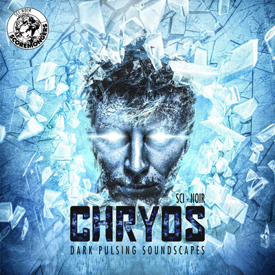 Chryos - Dark Pulsing Soundscapes (Sci-Noir Series)/SCOREMONGERS