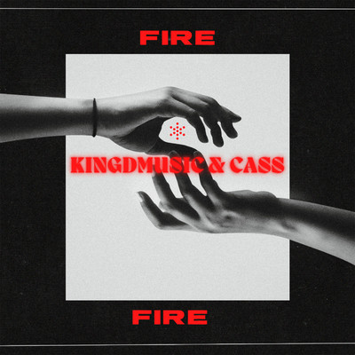 Fire/Kingdmusic & CASS