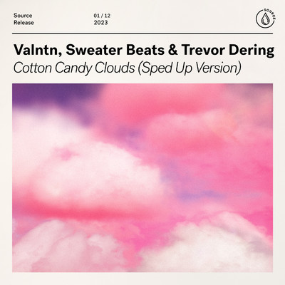 Cotton Candy Clouds (Sped Up Version)/Valntn, Sweater Beats & Trevor Dering