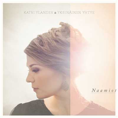 シングル/Naamiot/Yksinainen Yhtye／Katri Ylander