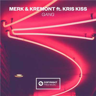 シングル/GANG (feat. Kris Kiss)/Merk & Kremont