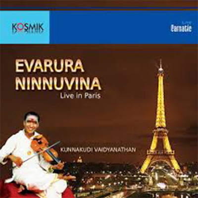 アルバム/Evarura Ninnuvina (Live At Paris)/Papanasam Sivan