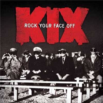 アルバム/Rock Your Face Off/Kix